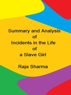 cover image of Summary and Analysis of Incidents in the Life of a Slave Girl